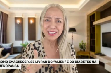 COMO EMAGRECER, SE LIVRAR DO “ALIEN” E DO DIABETES NA MENOPAUSA