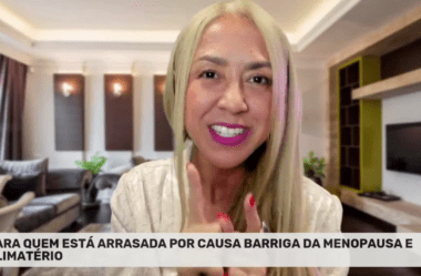 PARA QUEM ESTÁ ARRASADA POR CAUSA BARRIGA DA MENOPAUSA E CLIMATÉRIO